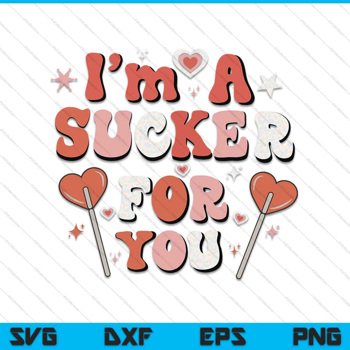 I'm a sucker for you retro love Valentine's Day SVG PNG cut file for Cricut
