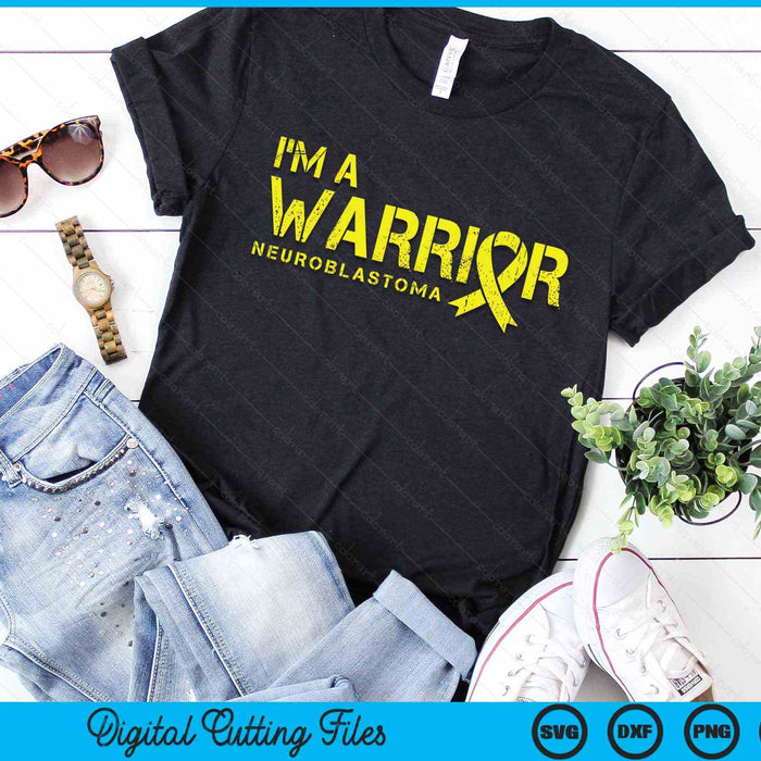 I'm A Warrior Neuroblastoma Awareness SVG PNG Digital Cutting Files