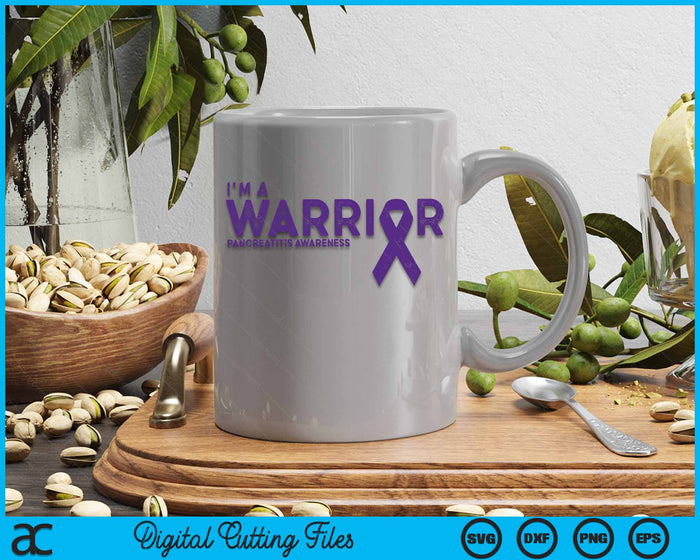 I'm A Warrior Pancreatitis Awareness SVG PNG Digital Cutting Files