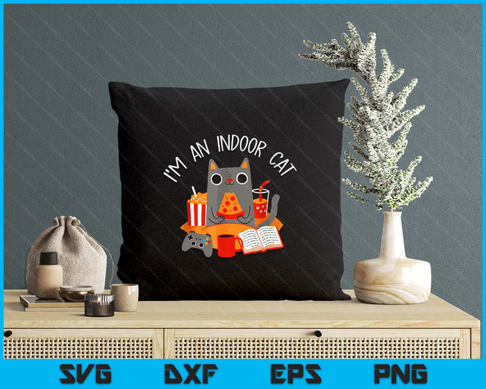 I'm An Indoor Cat Funny Reading Coffee Gaming Cat SVG PNG Digital Printable Files