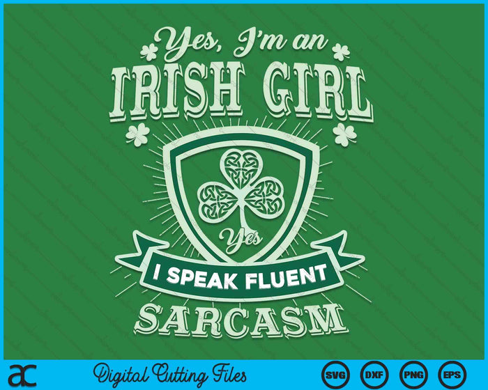 I'm An Irish Girl Perfect Funny St Patrick's Day Girl SVG PNG Digital Printable Files