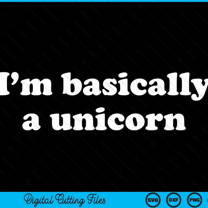 I’m basically a unicorn SVG cut file