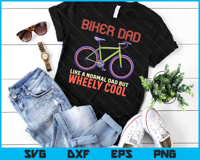 I'm Biker Dad Fathers Day Wheely Cooler Bicycle Bike Cycling SVG PNG Digital Cutting File