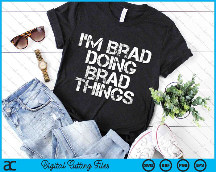 I'm Brad Doing Brad Things Funny Christmas SVG PNG Digital Cutting Files