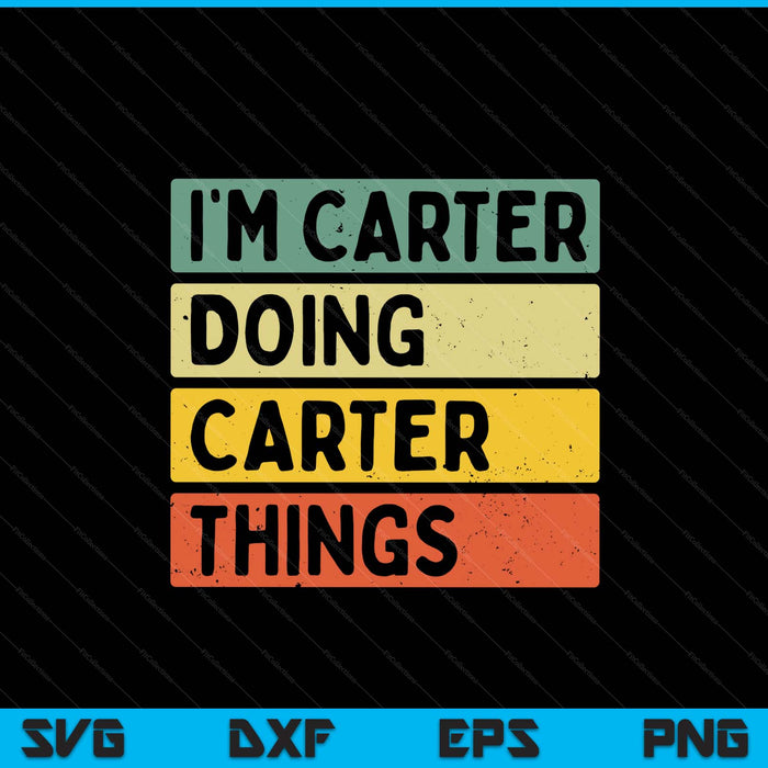 I'm carter doing carter things personalized quote SVG cut file