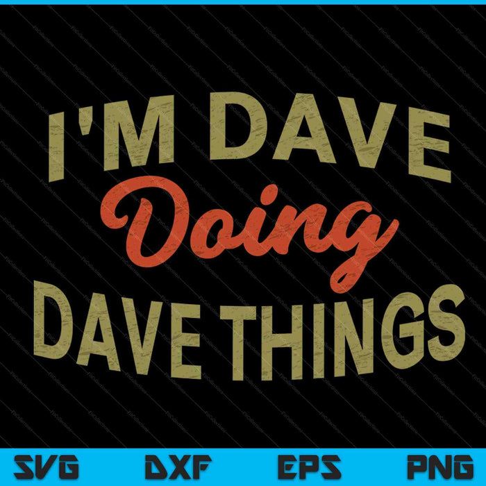 I'm Dave doing things saying SVG cut file