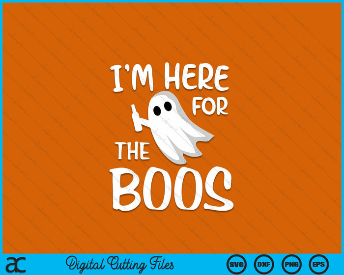 I'm Here For The Boos Shirt Adult Halloween SVG PNG Digital Printable Files