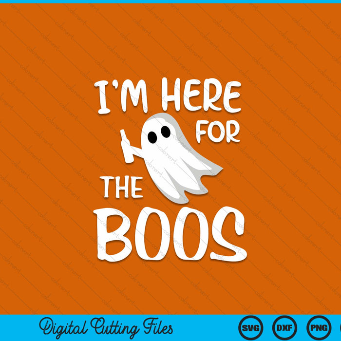 I'm Here For The Boos Shirt Adult Halloween SVG PNG Digital Printable Files