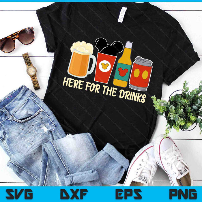 I'm Here For The Drinks Family Vacation Drinks And Foods SVG PNG Digital Printable Files