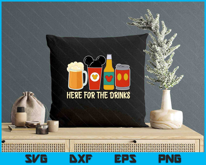 I'm Here For The Drinks Family Vacation Drinks And Foods SVG PNG Digital Printable Files