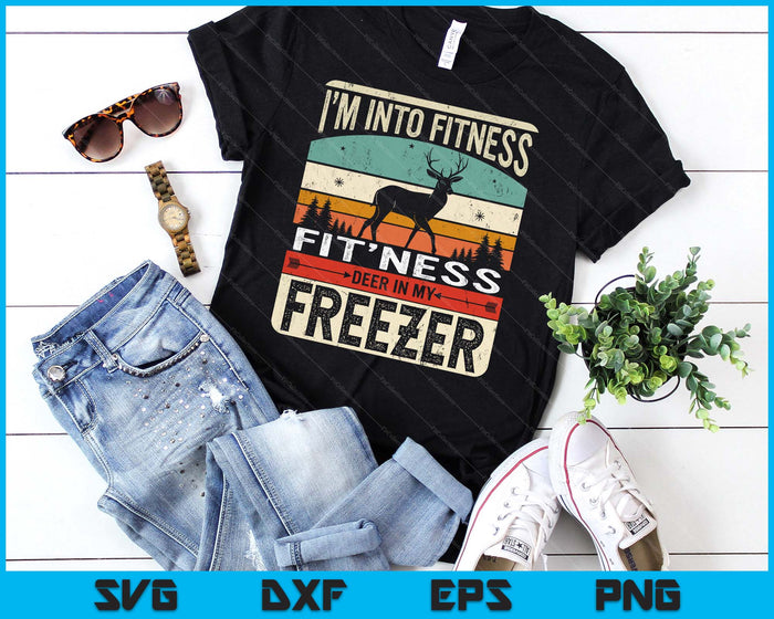 I'm Into Fitness Deer Freezer Funny Dad Hunter Deer Hunting SVG PNG Digital Printable Files