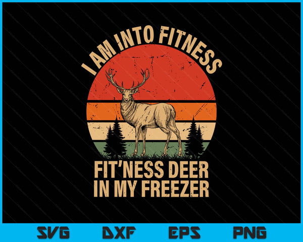I'm into fitness fit'ness deer hunting SVG cut file