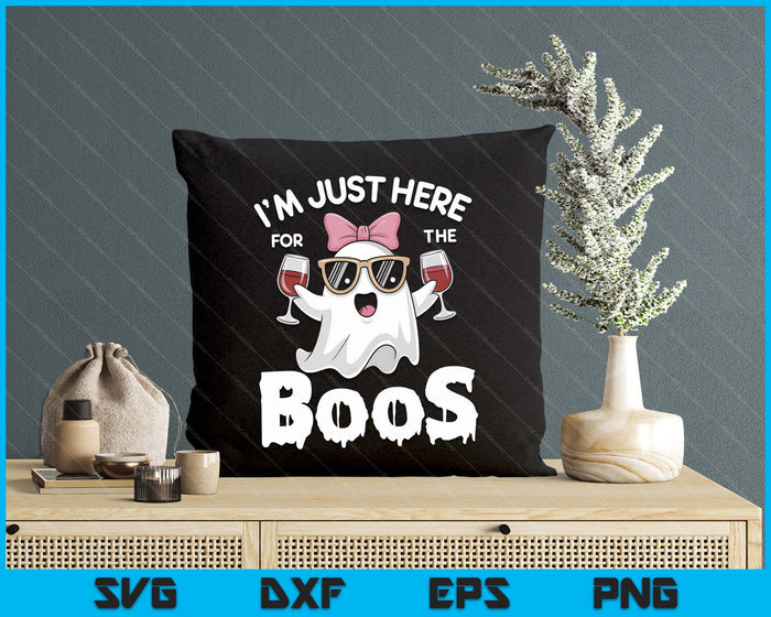 I'm Just Here For The Boos Cute Ghost Women Funny Halloween SVG PNG Digital Cutting Files