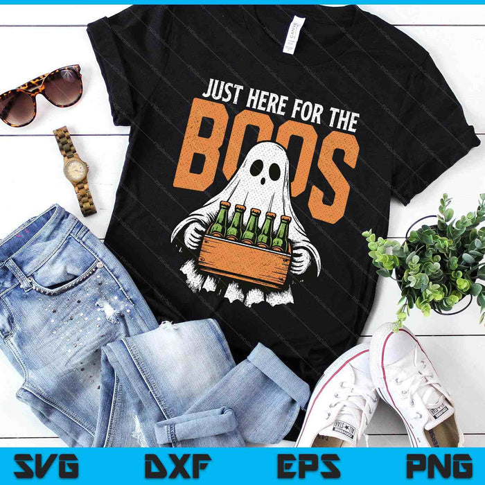 I'm Just Here For The Boos Cute Ghoul Funny Halloween Ghost SVG PNG Digital Printable Files