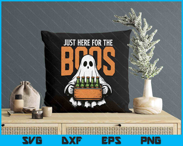 I'm Just Here For The Boos Cute Ghoul Funny Halloween Ghost SVG PNG Digital Printable Files