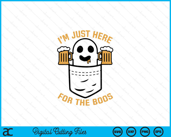 I'm Just Here For The Boos Cute Pocket Ghost Beer Halloween SVG PNG Digital Printable Files