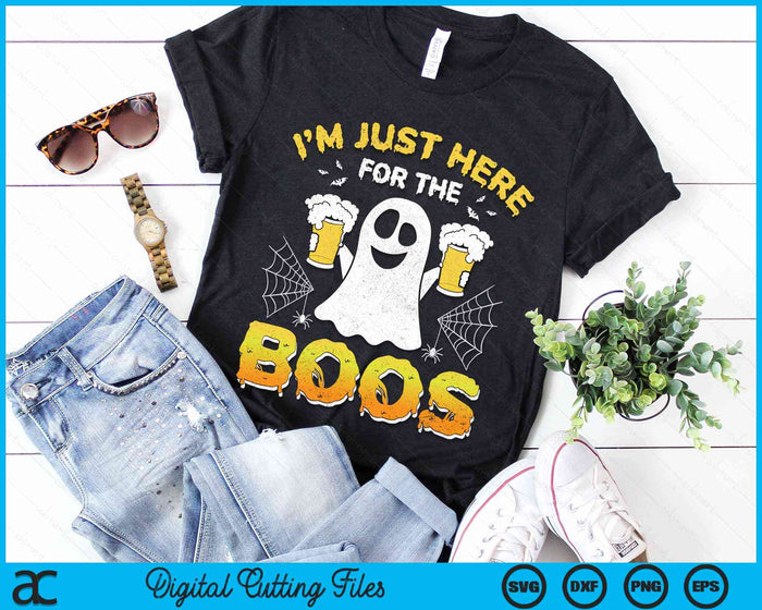 I'm Just Here For The Boos Funny Halloween Ghost SVG PNG Digital Cutting Files