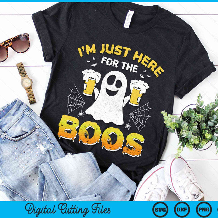 I'm Just Here For The Boos Funny Halloween Ghost SVG PNG Digital Cutting Files