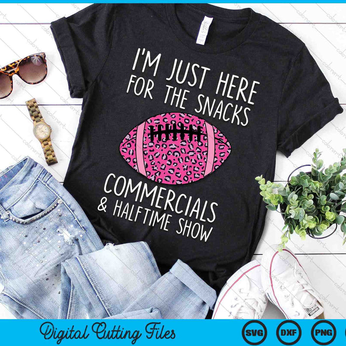 I'm Just Here For The Commercials Snacks Girls Football SVG PNG Digital Printable Files