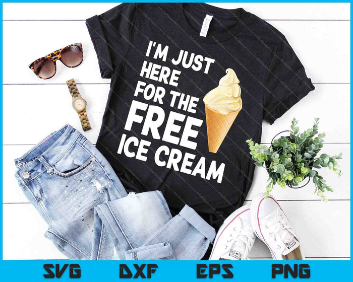 I'm Just Here For The Free Ice Cream Funny Cruise SVG PNG Cutting Printable Files