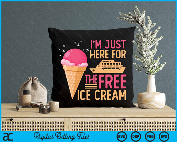 I'm Just Here For The Free Ice Cream Funny Cruise 2024 SVG PNG Digital Cutting File