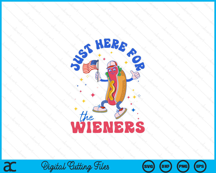 I'm Just Here For The Wieners Fourth Of July Hot Dog SVG PNG Digital Cutting Files