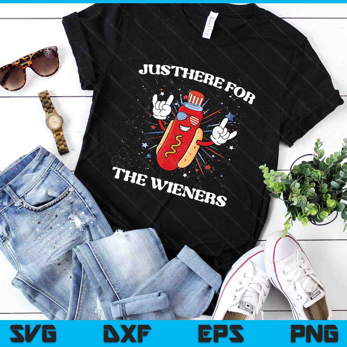 I'm Just Here For The Wieners Funny Fourth Of July Hot Dog SVG PNG Digital Printable Files