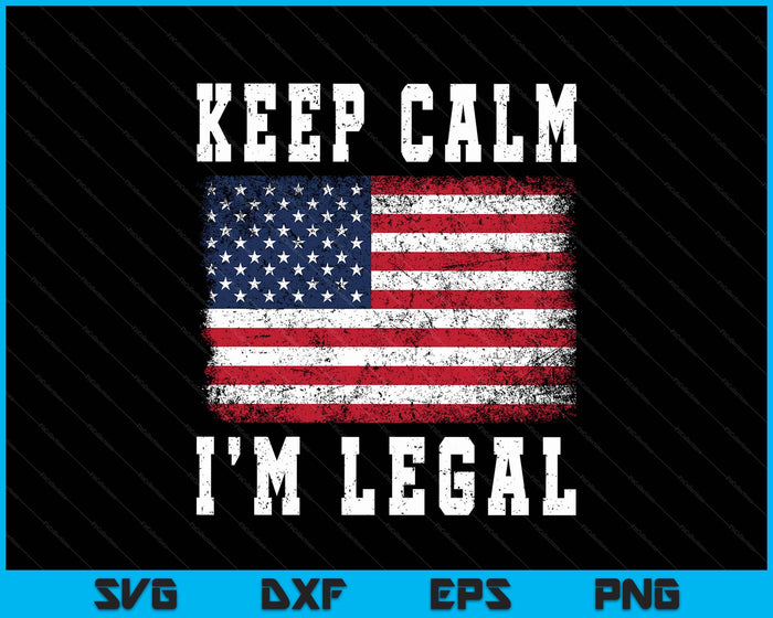 I'm Legal New Us Citizen American Flag Us Citizenship Usa SVG PNG Digital Printable Files