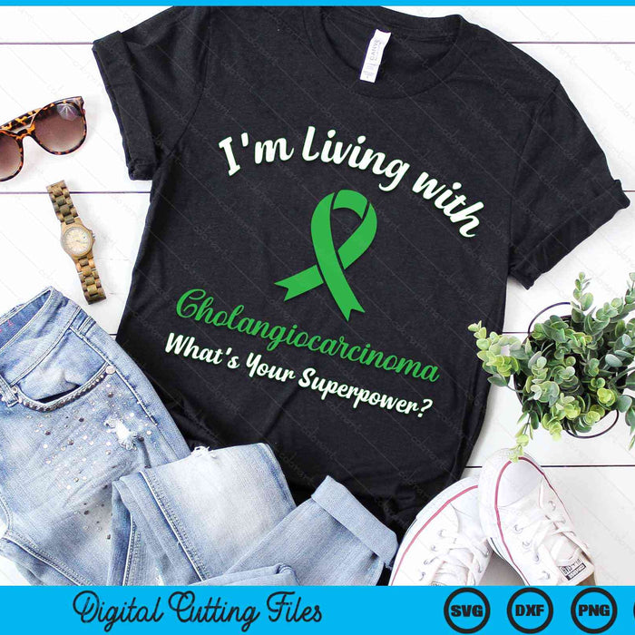 I'm Living With Cholangiocarcinoma What's Your Superpower Cholangiocarcinoma Awareness SVG PNG Digital Cutting Files