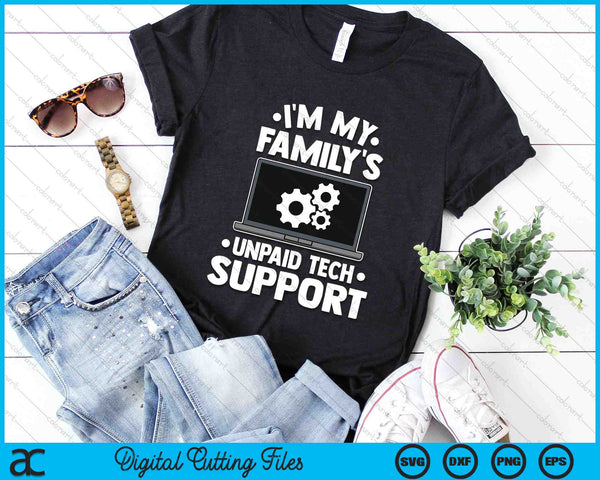 I'm My Family's Unpaid Tech Support Computer Engineer SVG PNG Digital Cutting Files