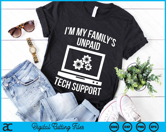 I'm My Family's Unpaid Tech Support Funny Computer Engineer SVG PNG Digital Cutting File