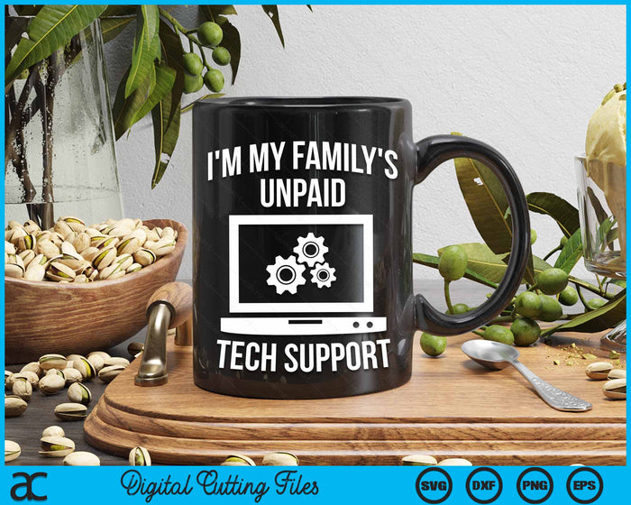 I'm My Family's Unpaid Tech Support Funny Computer Engineer SVG PNG Digital Cutting File