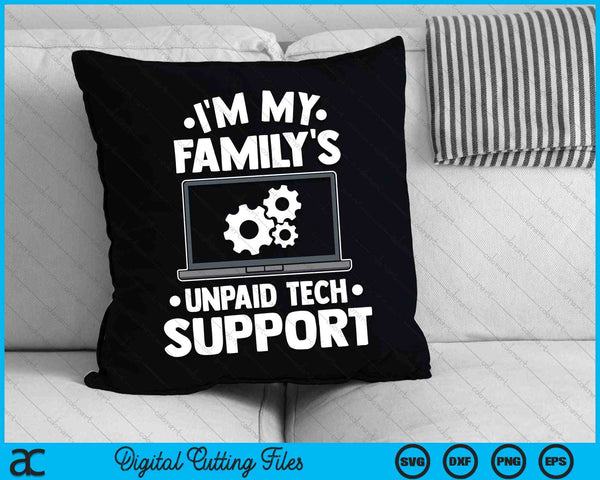 I'm My Family's Unpaid Tech Support Computer Engineer SVG PNG Cutting Printable Files