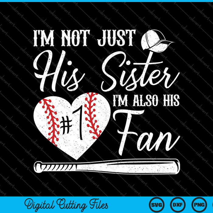 No soy sólo su hermana, soy su fan número uno de béisbol SVG PNG cortando archivos imprimibles