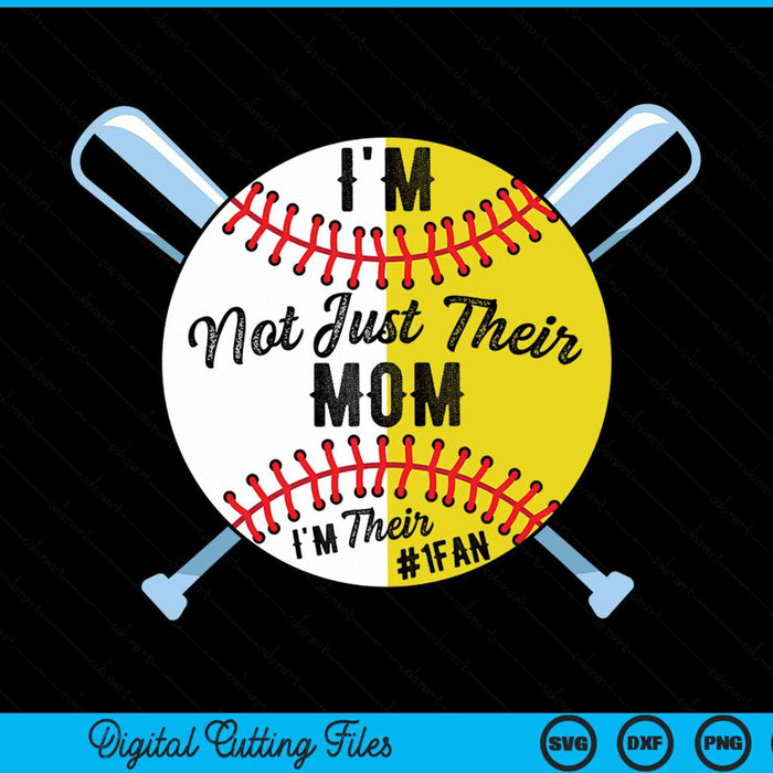 I'm not just their mom I'm their number 1 fan baseball mom SVG cut file