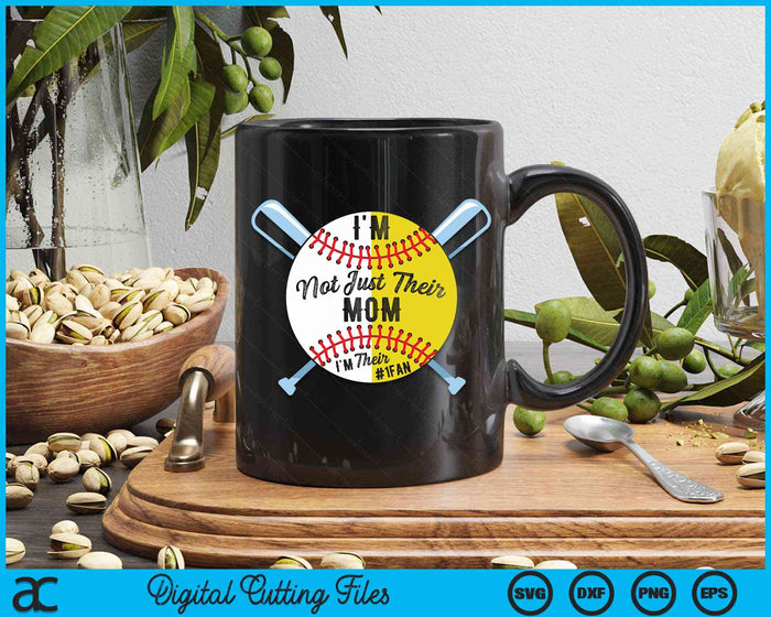 I'm Not Just Their Mom I'm Their Number 1 Fan Baseball Mom SVG PNG Digital Cutting Files