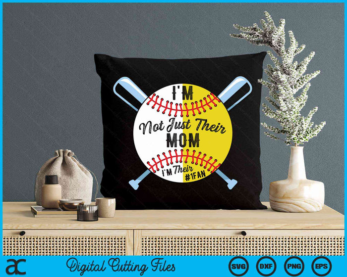 I'm Not Just Their Mom I'm Their Number 1 Fan Baseball Mom SVG PNG Digital Cutting Files