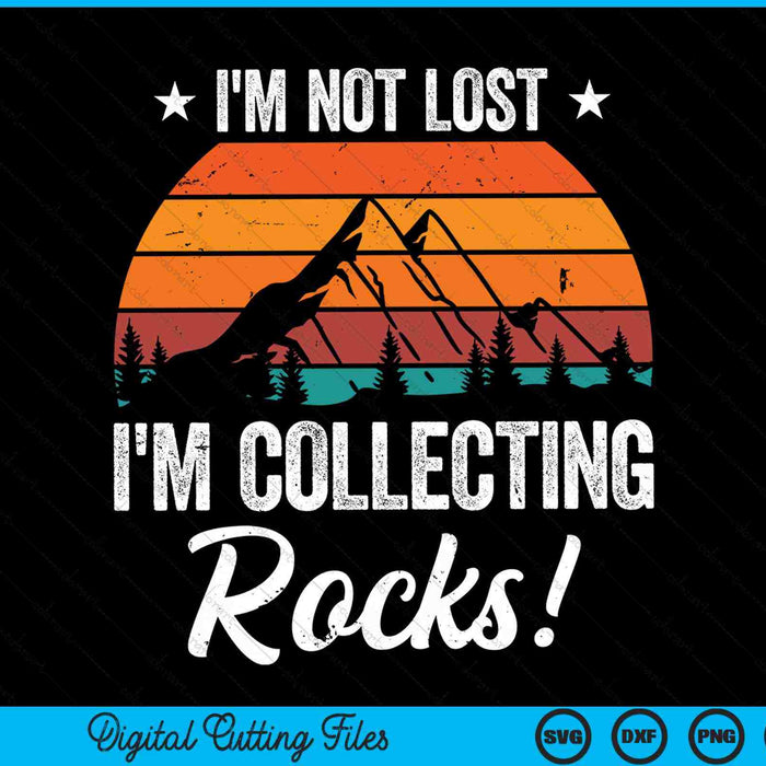 I'm not lost I'm collecting rocks geology SVG cut file