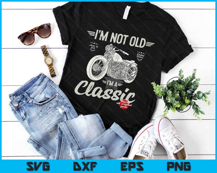 I'm Not Old I'm A Classic. Vintage, Retro Motorbike Birthday SVG PNG Digital Printable Files
