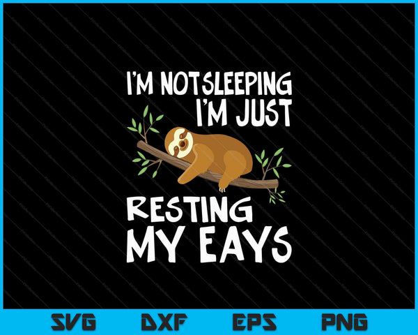I'm Not Sleeping I'm Just Resting My Eyes Father's Day Dad SVG PNG Digital Cutting Files
