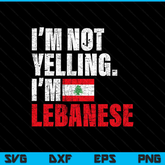I'm not yelling im Lebanese SVG cut file