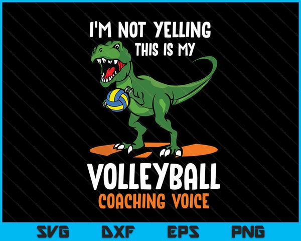 I'm not yelling this is my volleyball coaching voice SVG cut file