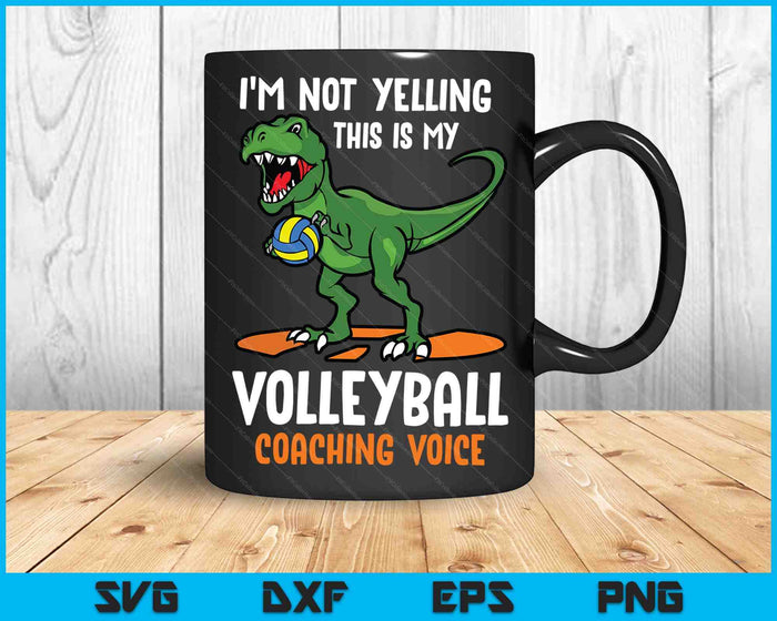 No estoy gritando Este es mi voleibol entrenador voz SVG PNG archivos de corte digital