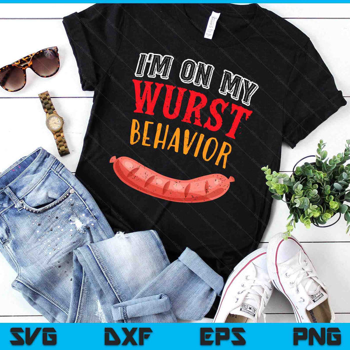 I'm On My Wurst Behavior BBQ Grill Sausage Beer Oktoberfest SVG PNG Digital Printable Files