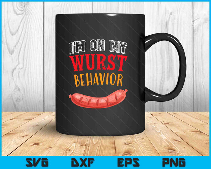 I'm On My Wurst Behavior BBQ Grill Sausage Beer Oktoberfest SVG PNG Digital Printable Files