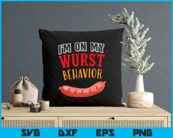 I'm On My Wurst Behavior BBQ Grill Sausage Beer Oktoberfest SVG PNG Digital Printable Files
