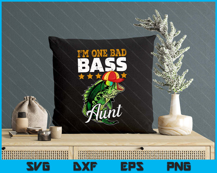 I'm One Bad Bass Aunt Bass Fishing Mother's Day Gift SVG PNG Digital Printable Files