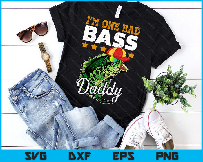 I'm One Bad Bass Daddy Bass Fishing Father's Day SVG PNG Digital Printable Files