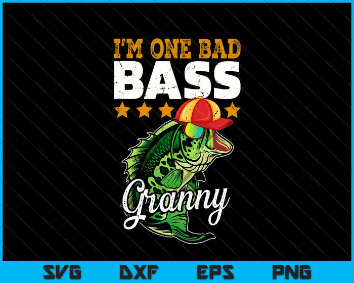 I'm One Bad Bass Granny Bass Fishing SVG PNG Digital Printable Files