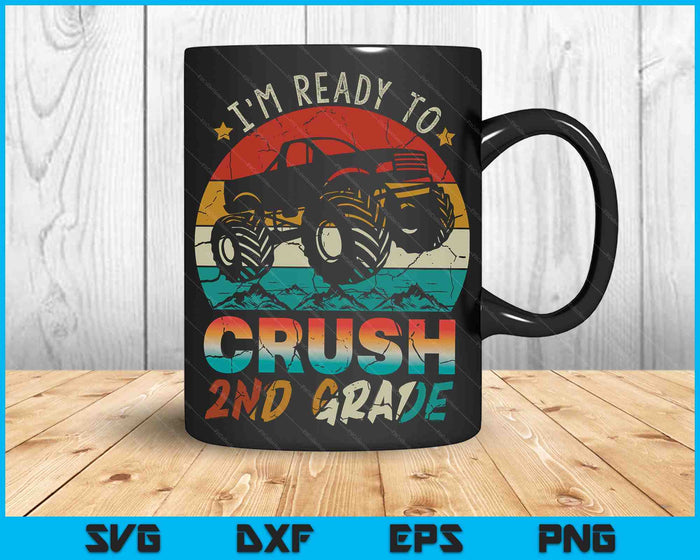 I'm Ready To Crush 2nd Grade Monster Truck SVG PNG Digital Cutting Files